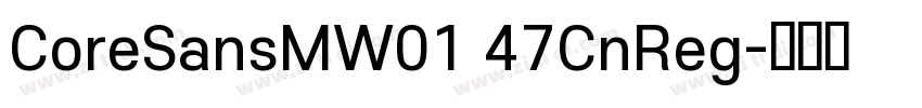 CoreSansMW01 47CnReg字体转换